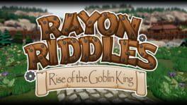 Rayon Riddles - Rise of the Goblin King
