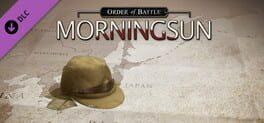 Order of Battle: Morning Sun