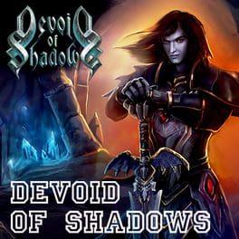 Devoid of Shadows