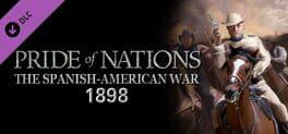 Pride of Nations: Spanish-American War 1898