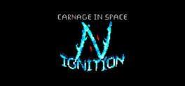 Carnage in Space: Ignition