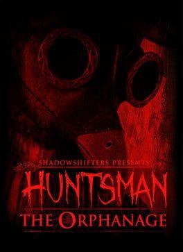 Huntsman: The Orphanage