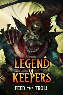 Legend of Keepers: Feed the Troll