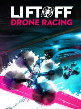 Liftoff: Drone Racing