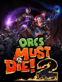 Orcs Must Die! 2