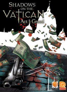 Shadows on the Vatican Act I: Greed