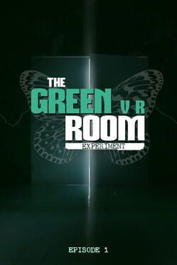 The Green Room Experiment: Episode 1 VR