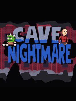 Cave Nightmare
