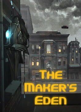 The Maker's Eden