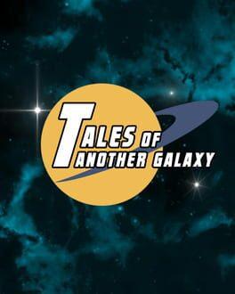 Tales of Another Galaxy
