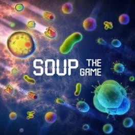 Soup: The Game