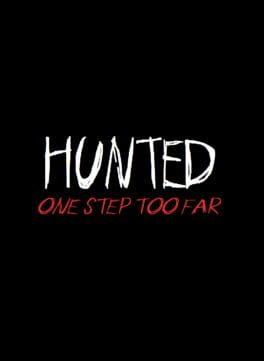 Hunted: One Step Too Far