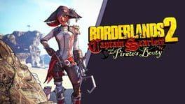 Borderlands 2: Captain Scarlett and Her Pirate's Booty