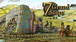 7 Grand Steps: What Ancients Begat