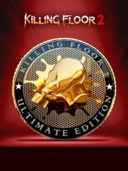 Killing Floor 2: Ultimate Edition
