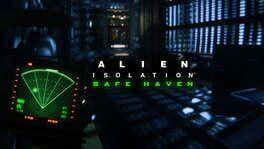 Alien: Isolation - Safe Haven