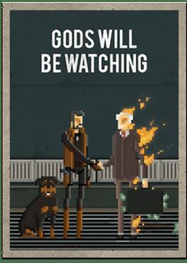 Gods Will Be Watching