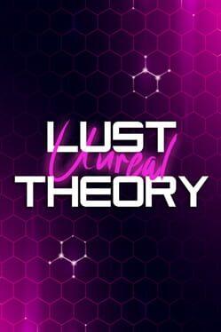 Unreal Lust Theory