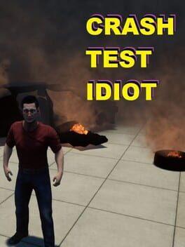 Crash Test Idiot