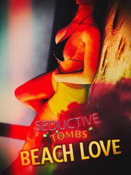 Seductive Tombs: Beach Love