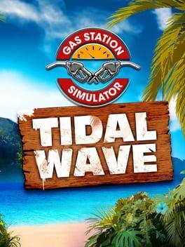 Gas Station Simulator: Tidal Wave DLC