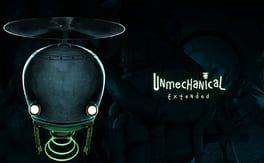 Unmechanical: Extended Edition
