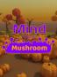 Mind Over Mushroom