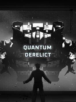 Quantum Derelict