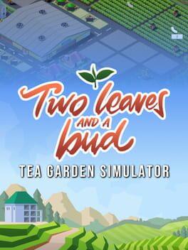 Two Leaves and a bud: Tea Garden Simulator