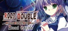 Root Double -Before Crime * After Days- Xtend Edition