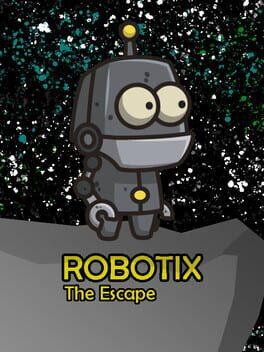 ROBOTIX: The Escape