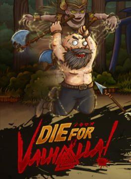 Die for Valhalla!