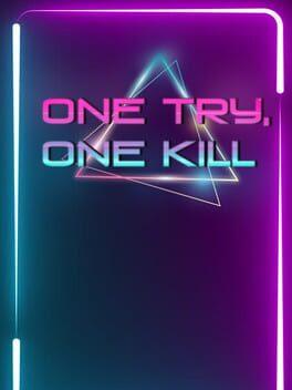 One Try, One Kill