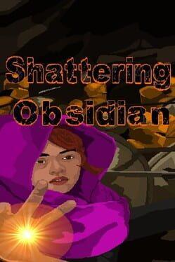 Shattering Obsidian
