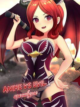 Anime vs. Evil: Apocalypse