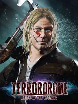 Terrordrome: Reign of the Legends