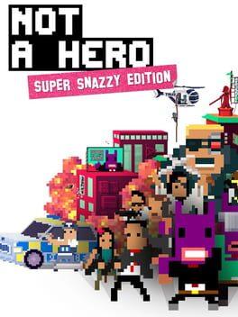 Not a Hero: Super Snazzy Edition