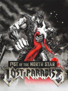 Fist of the North Star: Lost Paradise