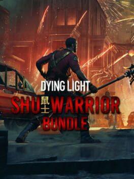 Dying Light: Shu Warrior Bundle