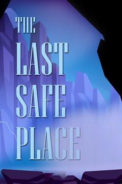 The Last Safe Place