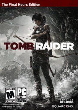 The Final Hours of Tomb Raider