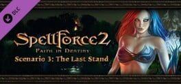 SpellForce 2: Faith in Destiny - Scenario 3: The Last Stand