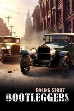 Bootlegger's Racing Story