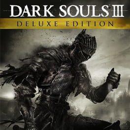 Dark Souls III: Deluxe Edition