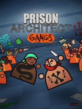 Prison Architect: Gangs