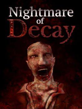 Nightmare of Decay